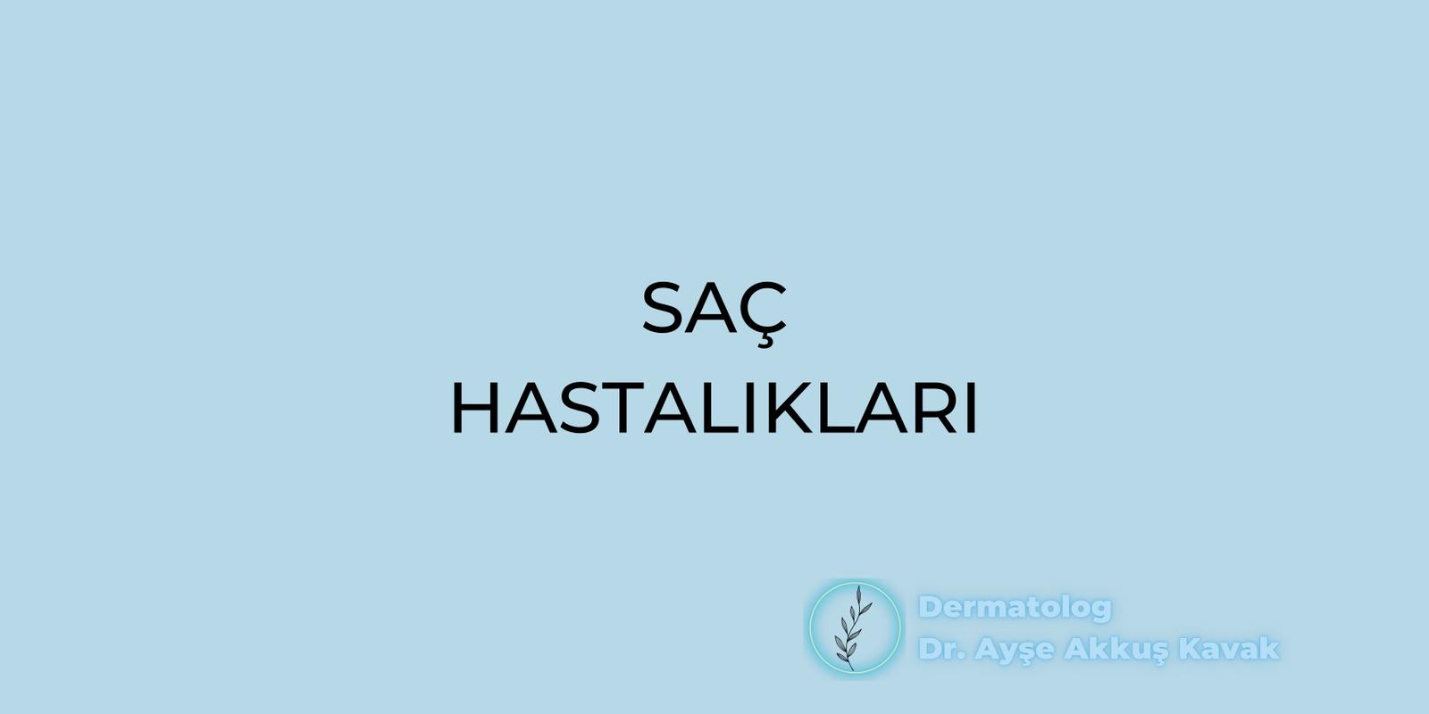 Saç Hastalıkları