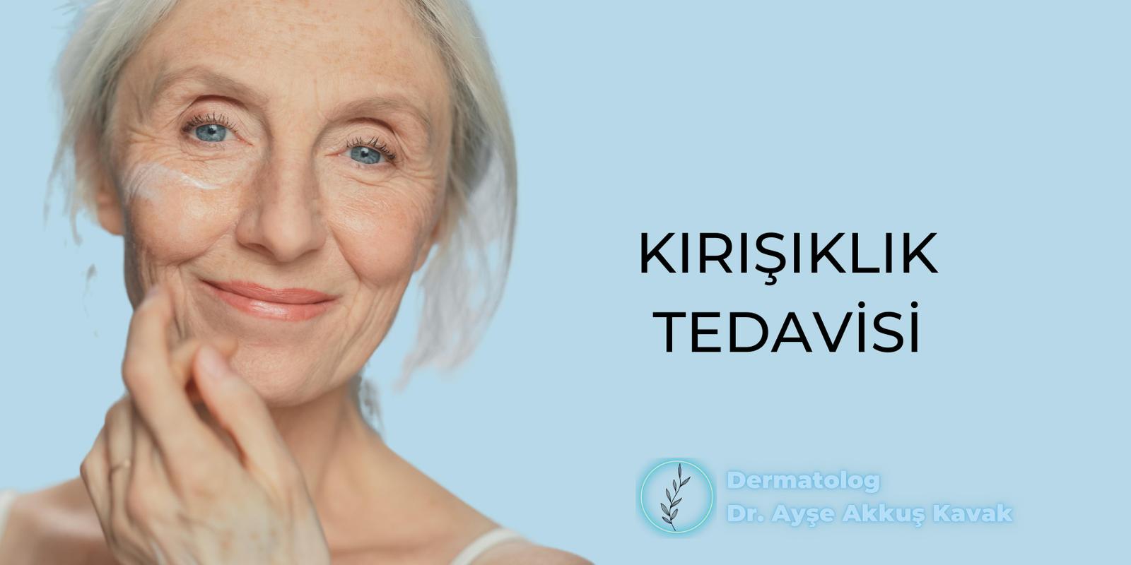 Kırışıklık Tedavisi