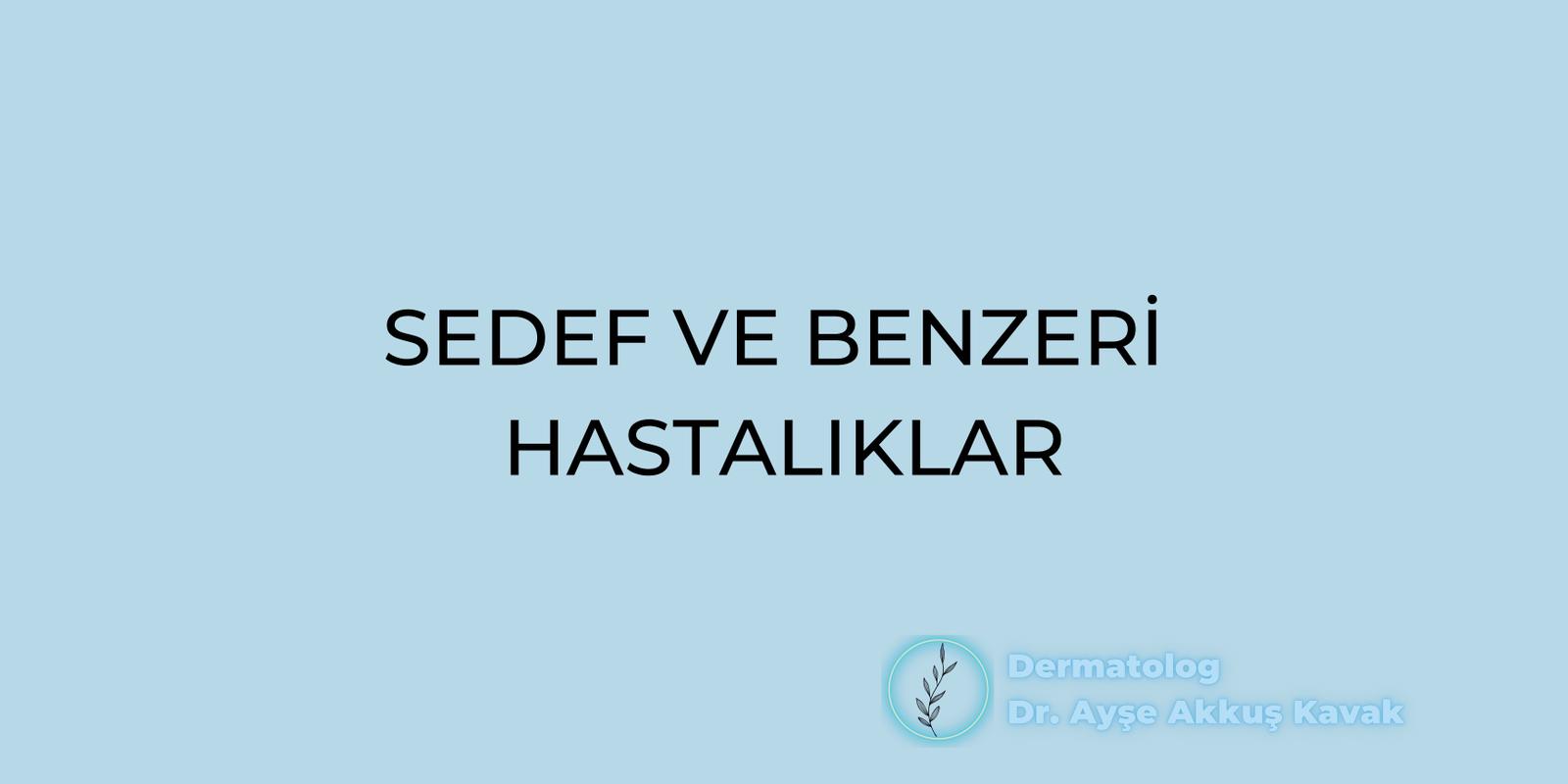 Sedef ve Benzeri Hastalıklar